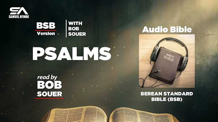 Psalms (BSB) Audio Bible - Berean Standard Bible read by Bob Souer | The Complete Holy Bible - 19 Ps