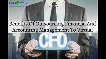 Outsourced Financial And Accounting Processes | Virtual CFO Services | Chief Financial Officer
