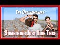 Download ♫ Something Just Like This - The Chainsmokers & Coldplay - Minecraft Note Block Song (with lyrics) ♫ ♫ Something Just Like This - The Chainsmokers & Coldplay - Minecraft Note Block Song (with lyrics) ♫