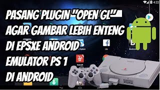 Cara Pasang Plugin Video Open GL di EPSXE Android, Emulator Playstation 1 di Android screenshot 5