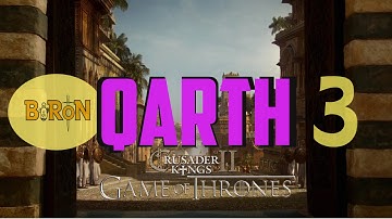 Crusader Kings 2: Game of thrones mod- Qarth #3