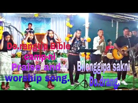 Bilenggipa sakni Dodrang Dorengtip Bible camp ni Praise and worship song