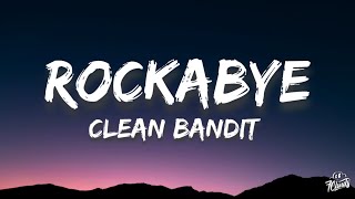 Clean Bandit A- Rockabye (Lyrics) Ft Sean Paul & Annie Marie