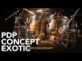 กลองชุด PDP Concept Exotic (by DW) | UP MUSIC STORE