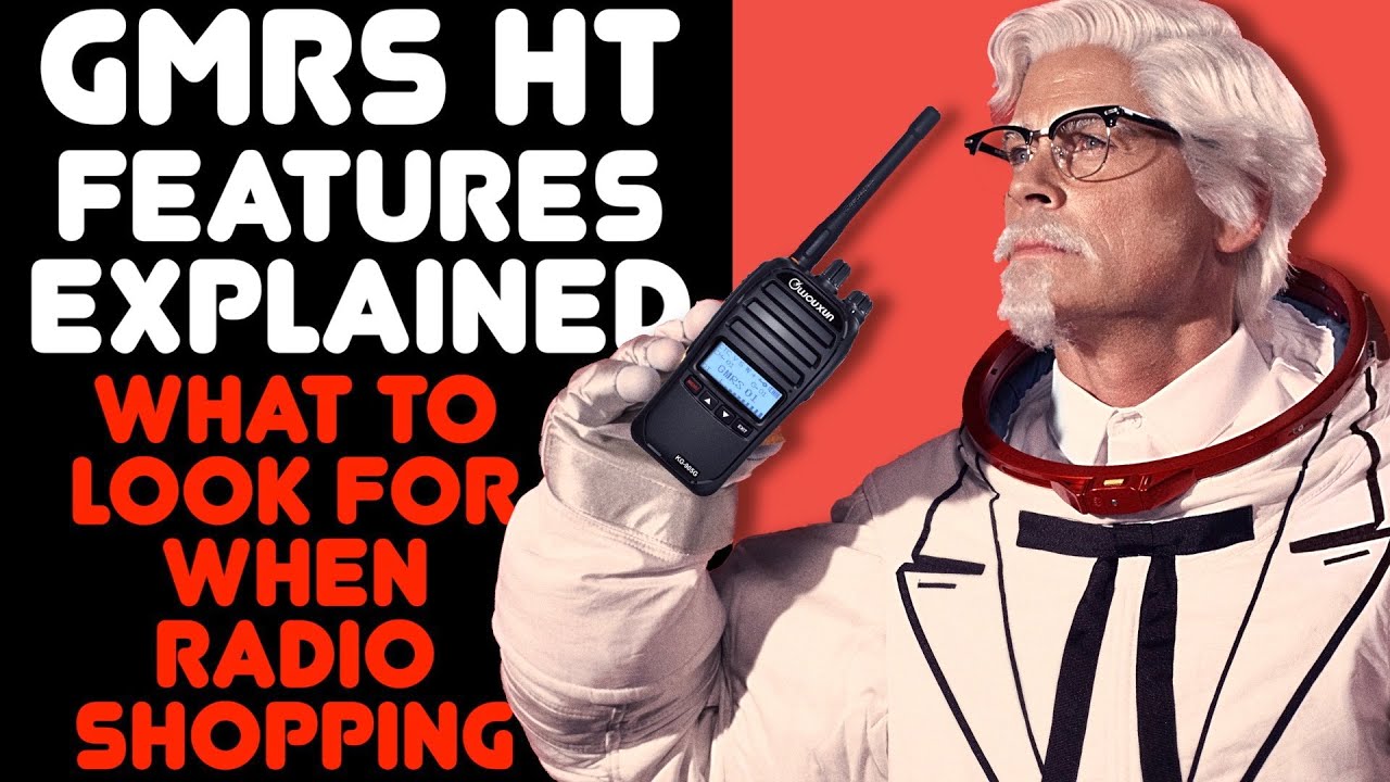 What To Look For When Buying A GMRS radio. GMRS HT features explained