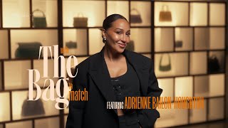 Adrienne BailonHoughton on Her Biggest Money Mistakes, Wins + More | With The Bag To Match