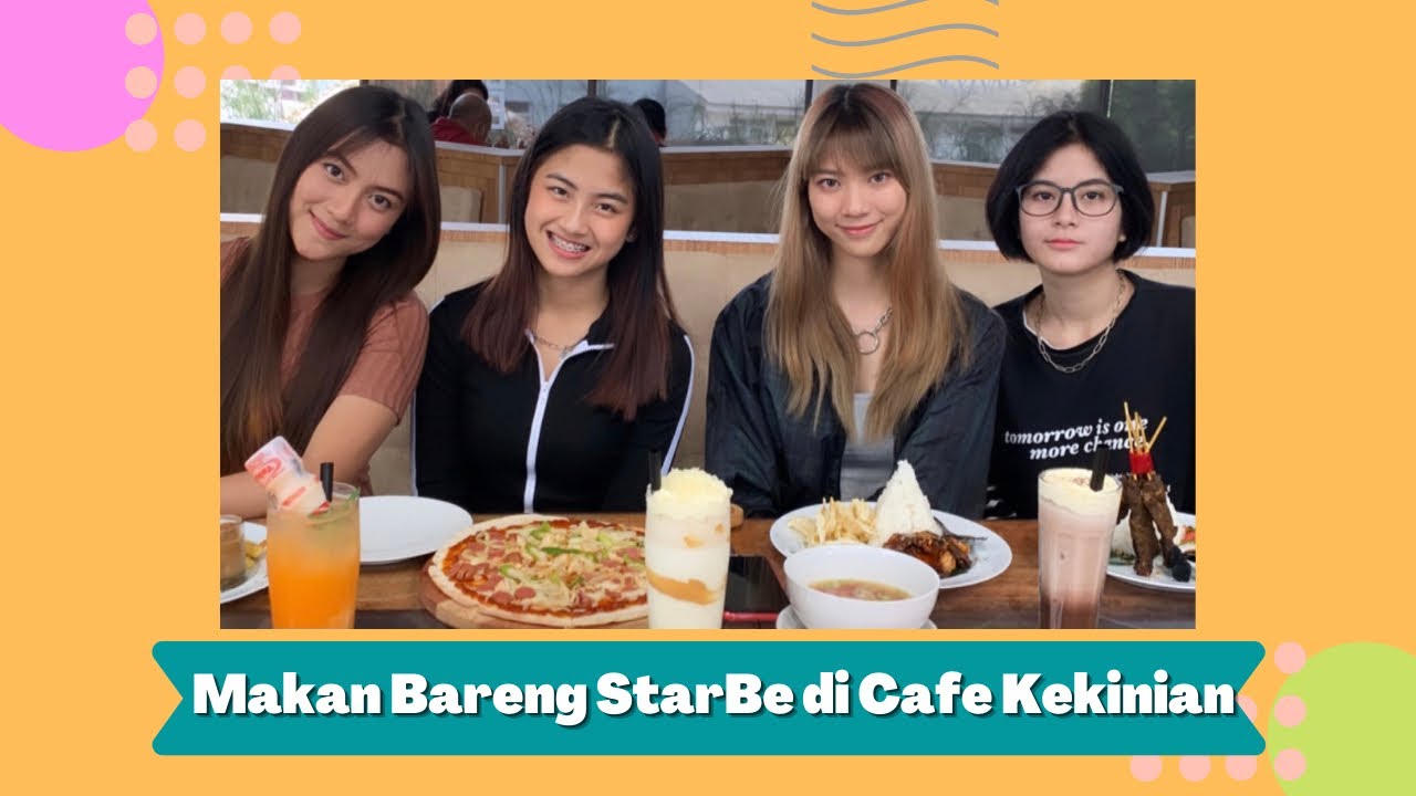 Makan Bareng StarBe di Cafe Kekinian
