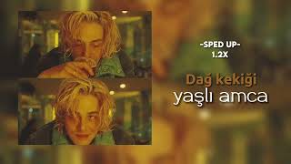 Yaşlı Amca - Dağ Kekiği (Speed up) Resimi