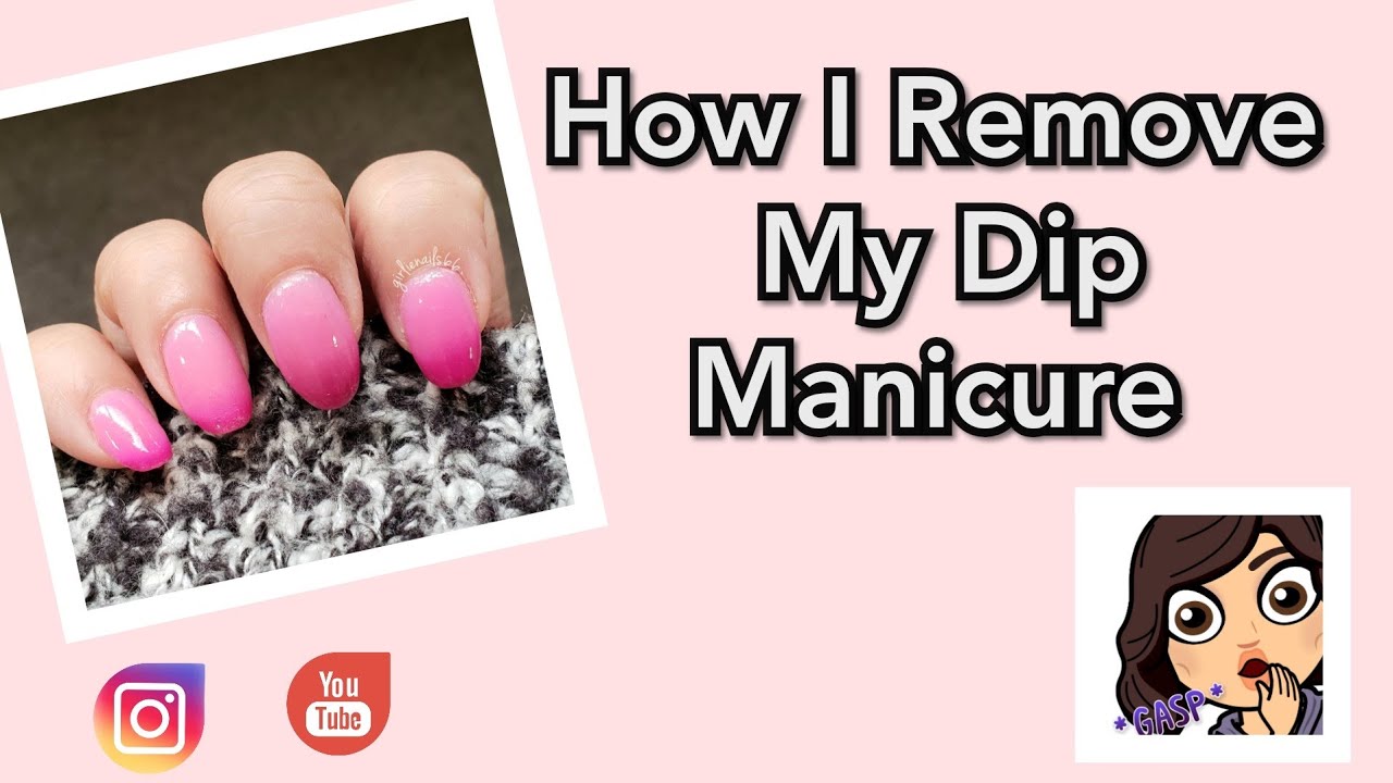 How I Remove My Dip Powder Nails - YouTube