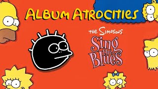 Album Atrocities  The Simpsons Sing The Blues