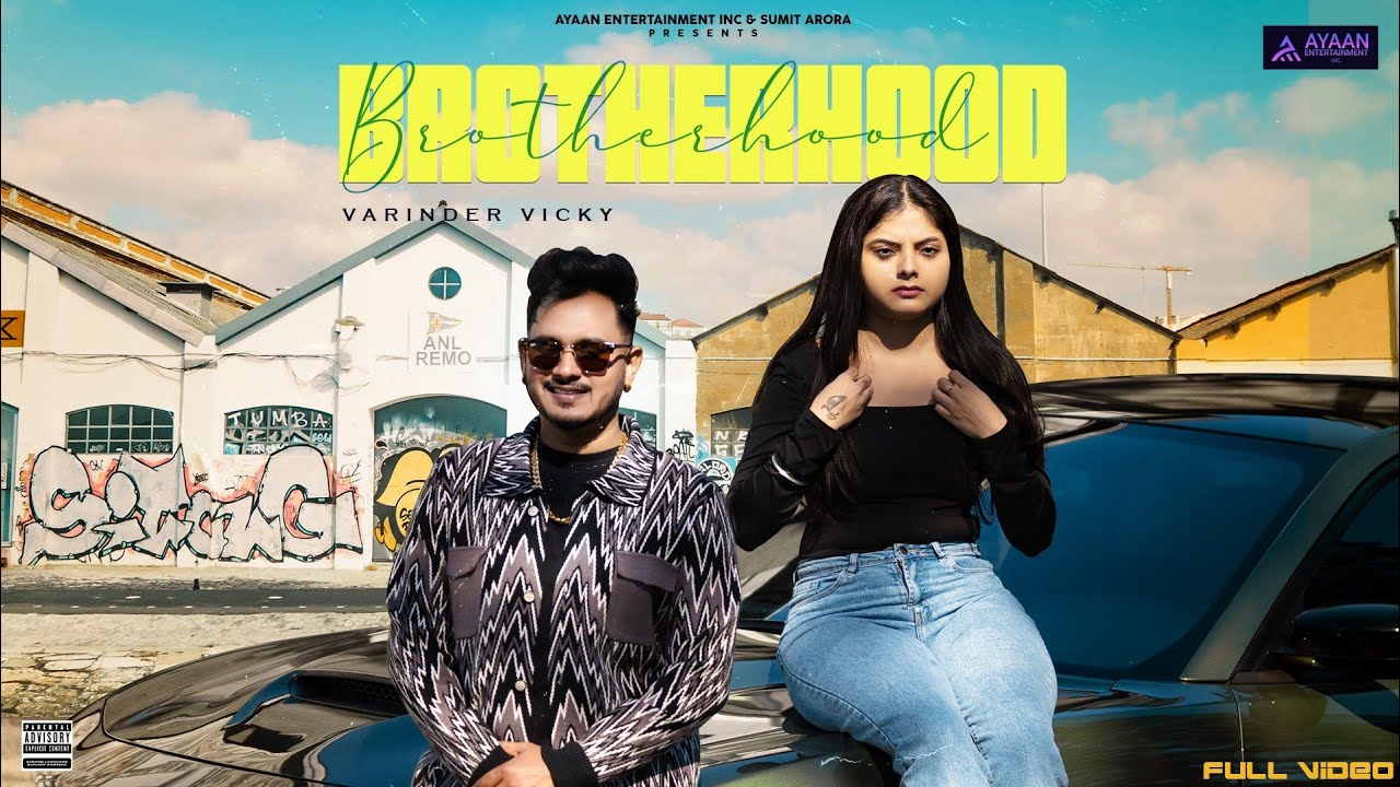 Brotherhood [Official Video] Varinder Vicky | Ayaan Entertainment