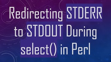 Redirecting STDERR to STDOUT During select() in Perl