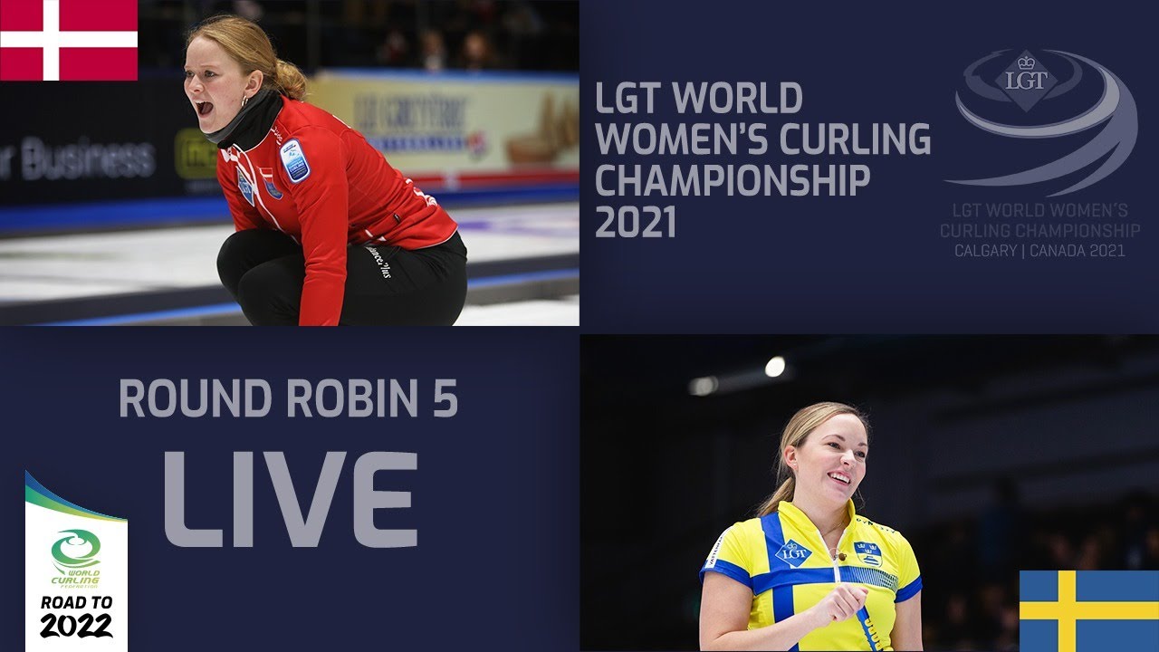 Denmark v Sweden - Round Robin - LGT World Womens Curling Championship 2021