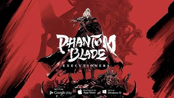 Phantom Blade: Executioners - Android | iOS | PC - Gameplay APK