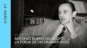 Antonio Buero Vallejo (I): la forja de un dramaturgo · La March