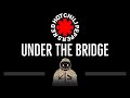 Red hot chili peppers  under the bridge cc  karaoke instrumental lyrics