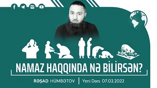  Namaz Haqqında Nə Bilirsən? Rəşad Hümbətov