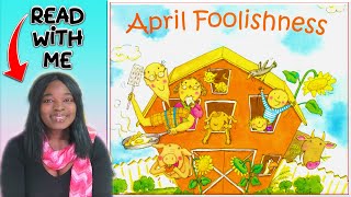 Kids Go Crazy When I Read this Hilarious April Fools Day Book! April Foolishness - Read With Me
