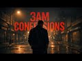Three AM Confession