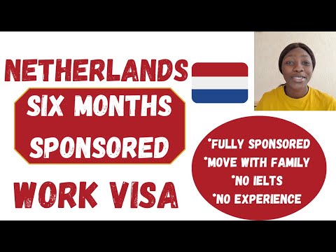 NETHERLANDS SIX MONTHS SEASONAL WORK VISA 2022 | NETHERLANDS RESIDENCE PERMIT* NO EXPERIENCE/ IELTS