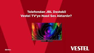 Jbl Destekli Vestel Televizyonlarına Ses Aktarımı Nasıl Yapılır?