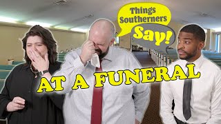 When Southerners go to a Funeral