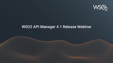 WSO2 API Manager 4.1 Release Webinar