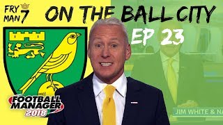 FM18 | Deadline Day Transfer Window | On The Ball City | Episode 23 | Football Manager 2018