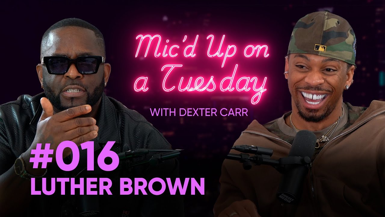 DANCERS ARE SUPERHEROES, WE'RE ALSO NUTS Ft. LUTHER BROWN Dexter Carr | MIC'D UP ON A TUESDAY EP.16