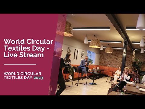World Circular Textiles Day 2023 - Live Event