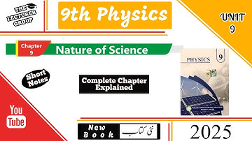 9th Class Physics Chapter 9 Nature of Science | Full Explanation | PTB 2025 New Book