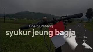 SYUKUR JEUNG BAGJA (DOEL SUMBANG)