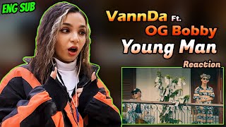 VANNDA 'YOUNG MAN' ft. OG BOBBY - MV Reaction | the Sync between MV and Beat is INSANE!!!