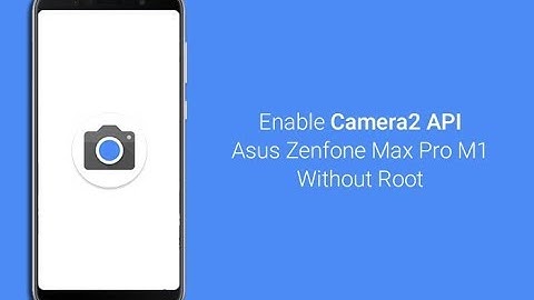 asus zenfone max pro m1 google camera without root
