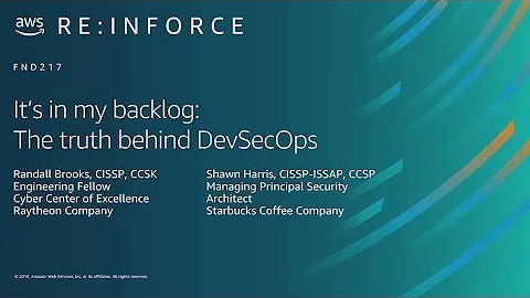 AWS re:Inforce 2019: It’s in My Backlog: The Truth behind DevSecOps (FND217)