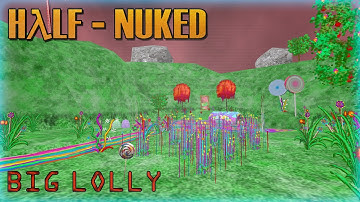Half-Nuked | Big Lolly | No Failure Run