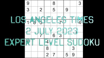 Sudoku solution – Los Angeles Times sudoku 2 July 2023 Expert level