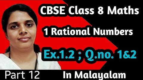 Exercise 1.2 Q.no. 1&2/CBSE Class 8 Maths Rational Numbers In Malayalam