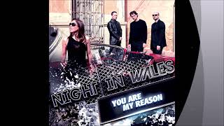 Night In Wales - You Are My Reason (Radio Version)