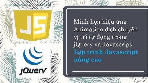 Bài 6.D4: Minh họa hiệu ứng Animation dịch chuyển vị trí tự động trong jQuery và Javascript
