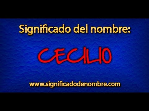 Significado de Cecilio | ¿Qué significa Cecilio?