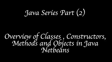 Concepts of classes, constructor, methods and objects in java Netbeans.