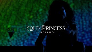 LUCIANO - Cold Princess
