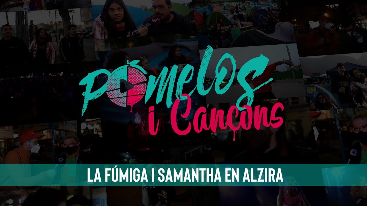 Pomelos i cançons 1 - La Fúmiga i Samantha en Alzira