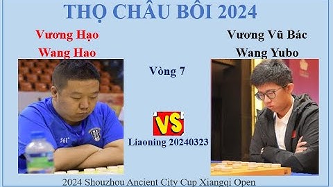 Vương Hạo - Wang Hao VS Wang Yubo - Vương Vũ Bác | 王昊 vs 王禹博 | THỌ CHÂU BÔI 2024