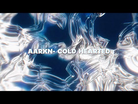Aarxn – Cold Hearted (Official Lyric Video) 🥶