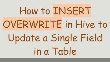 How to INSERT OVERWRITE in Hive to Update a Single Field in a Table