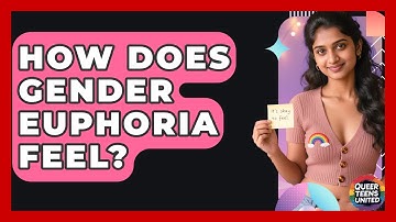 How Does Gender Euphoria Feel? - Queer Teens United