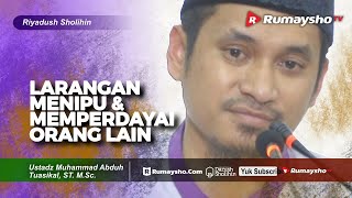 Riyadhus Shalihin : Larangan Menipu dan Memperdayai Orang Lain - Ustadz M Abduh Tuasikal