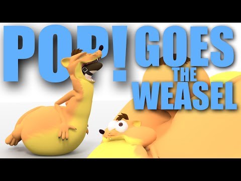 POP! Goes the Weasel! Vore and inflation!